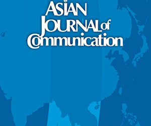 Asian Journal of Communication’s journal ranking improves, Vol. 32, 2022, Issue 3 uploaded